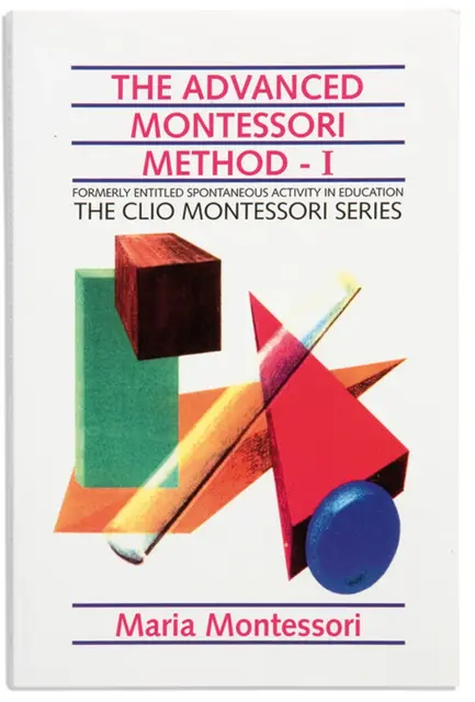 The Advanced Montessori Method: Volume 1 - Clio 